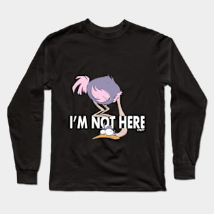 i'm not here Long Sleeve T-Shirt